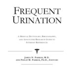 خرید و دانلود نسخه کامل کتاب Frequent Urination: A Medical Dictionary, Bibliography, And Annotated Research Guide To Internet References