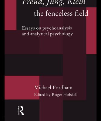 خرید و دانلود نسخه کامل کتاب Freud, Jung, Klein – The Fenceless Field: Essays on Psychoanalysis and Analytical Psychology