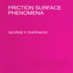 خرید و دانلود نسخه کامل کتاب Friction Surface Phenomena