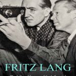 خرید و دانلود نسخه کامل کتاب Fritz Lang: The Life and Legacy of the Influential German-American Film Legend