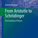 خرید و دانلود نسخه کامل کتاب From Aristotle to Schrödinger: The Curiosity of Physics