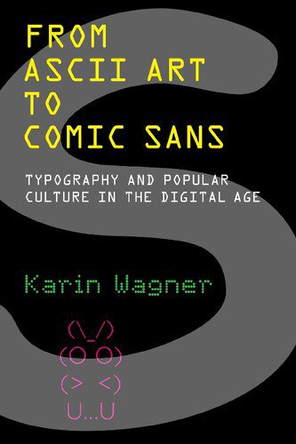 خرید و دانلود نسخه کامل کتاب From ASCII Art To Comic Sans: Typography And Popular Culture In The Digital Age_68d3c6caac03c.jpeg خرید و دانلود نسخه کامل کتاب From ASCII Art To Comic Sans: Typography And Popular Culture In The Digital Age