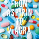 خرید و دانلود نسخه کامل کتاب From Aspirin to Viagra: Stories of the Drugs that Changed the World