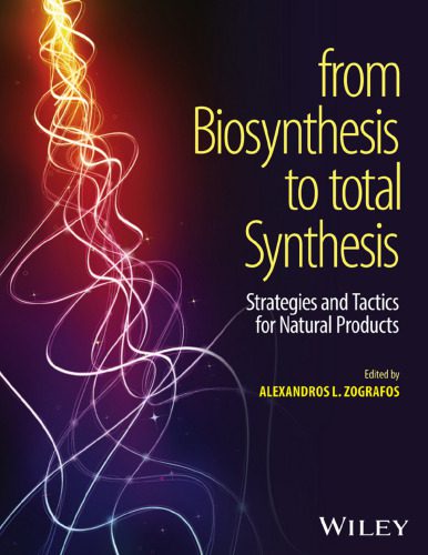 خرید و دانلود نسخه کامل کتاب From biosynthesis to total synthesis : strategies and tactics for natural products_68d35323b6771.jpeg خرید و دانلود نسخه کامل کتاب From biosynthesis to total synthesis : strategies and tactics for natural products