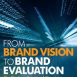 خرید و دانلود نسخه کامل کتاب From Brand Vision to Brand Evaluation, Third Edition: The strategic process of growing and strengthening brands