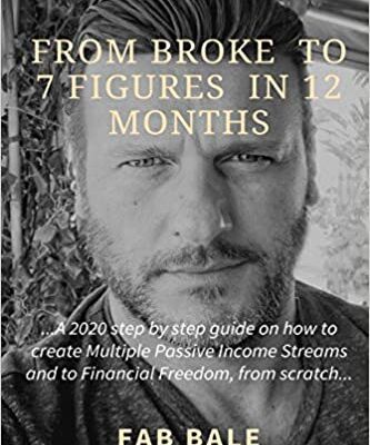 خرید و دانلود نسخه کامل کتاب FROM BROKE TO 7 FIGURES IN 12 MONTHS: A 2020 step by step guide on how to create Multiple Passive Income Streams [2020] –  +  pdf