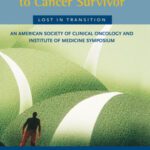 خرید و دانلود نسخه کامل کتاب From Cancer Patient to Cancer Survivor – Lost in Transition: An American Society of Clinical Oncology and Institute of Medicine Symposium