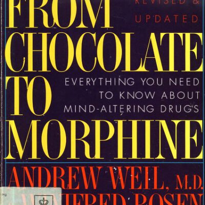 خرید و دانلود نسخه کامل کتاب From Chocolate to Morphine: Everything You need to Know About Mind-Altering Drugs