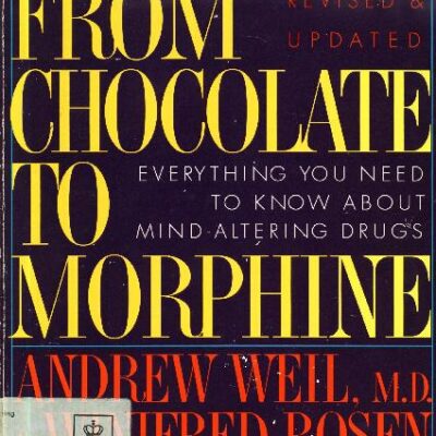 خرید و دانلود نسخه کامل کتاب From Chocolate To Morphine. Mind-Altering Drugs