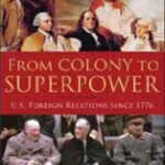 خرید و دانلود نسخه کامل کتاب From Colony to Superpower: U.S. Foreign Relations Since 1776