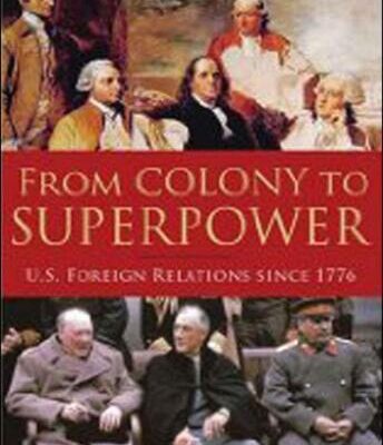 خرید و دانلود نسخه کامل کتاب From Colony to Superpower: U.S. Foreign Relations Since 1776