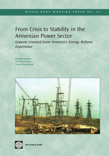 خرید و دانلود نسخه کامل کتاب From Crisis to Stability in the Armenian Power Sector: Lessons Learned from Armenia’s Energy Reform Experience (World Bank Working Papers)_68c71f06cad1f.jpeg خرید و دانلود نسخه کامل کتاب From Crisis to Stability in the Armenian Power Sector: Lessons Learned from Armenia’s Energy Reform Experience (World Bank Working Papers)