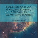 خرید و دانلود نسخه کامل کتاب From Data to Trade: A Machine Learning Approach to Quantitative Trading – Original PDF