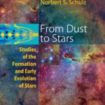 خرید و دانلود نسخه کامل کتاب From Dust to Stars: Studies of the Formation and Early Evolution of Stars