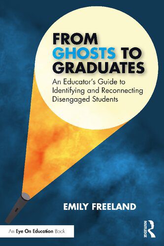 خرید و دانلود نسخه کامل کتاب From Ghosts to Graduates: An Educator’s Guide to Identifying and Reconnecting Disengaged Students_68c6a334c7d94.jpeg خرید و دانلود نسخه کامل کتاب From Ghosts to Graduates: An Educator’s Guide to Identifying and Reconnecting Disengaged Students