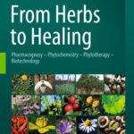 خرید و دانلود نسخه کامل کتاب From Herbs to Healing: Pharmacognosy – Phytochemistry – Phytotherapy – Biotechnology