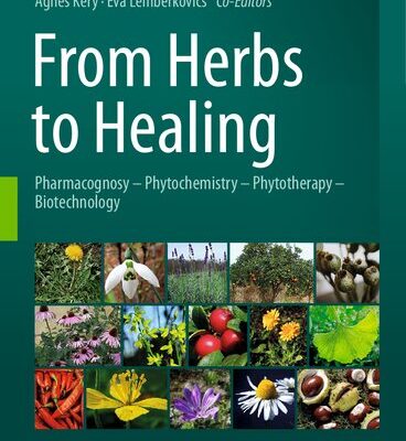 خرید و دانلود نسخه کامل کتاب From Herbs to Healing: Pharmacognosy – Phytochemistry – Phytotherapy – Biotechnology