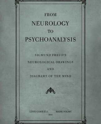 خرید و دانلود نسخه کامل کتاب From Neurology to Psychoanalysis: Sigmund Freud’s Neurological Drawings and Diagrams of the Mind