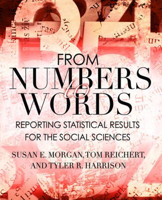 خرید و دانلود نسخه کامل کتاب From Numbers to Words: Reporting Statistical Results for the Social Sciences