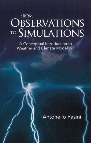 خرید و دانلود نسخه کامل کتاب From Observations to Simulations: A Conceptual Introduction to Weather And Climate Modeling_68c13b924750b.jpeg خرید و دانلود نسخه کامل کتاب From Observations to Simulations: A Conceptual Introduction to Weather And Climate Modeling