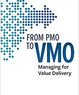 خرید و دانلود نسخه کامل کتاب From PMO to VMO: Managing for Value Delivery – + Pdf