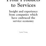 خرید و دانلود نسخه کامل کتاب From Products to Services: Insights and experience from companies which have embraced the service economy