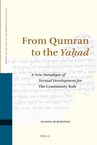 خرید و دانلود نسخه کامل کتاب From Qumran to the Yahad. A New Paradigm of Textual Development for The Community Rule (Studies on the Texts of the Desert of Judah)_68c73cc4b1561.jpeg خرید و دانلود نسخه کامل کتاب From Qumran to the Yahad. A New Paradigm of Textual Development for The Community Rule (Studies on the Texts of the Desert of Judah)