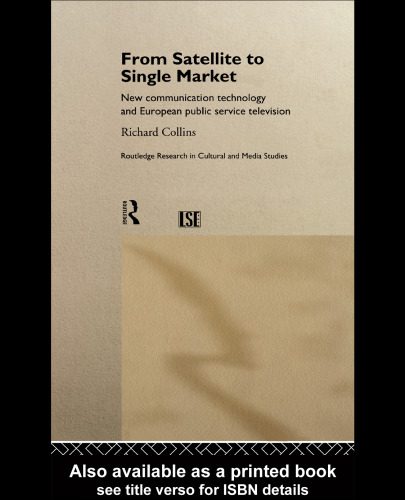 خرید و دانلود نسخه کامل کتاب From Satellite to Single Market: The Europeanisation of Public Service Television (Routledge Research in Cultural and Media Studies)_68cdce38c4f0e.jpeg خرید و دانلود نسخه کامل کتاب From Satellite to Single Market: The Europeanisation of Public Service Television (Routledge Research in Cultural and Media Studies)