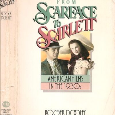 خرید و دانلود نسخه کامل کتاب From Scarface to Scarlett: American Films in the 1930s