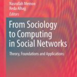 خرید و دانلود نسخه کامل کتاب From Sociology to Computing in Social Networks: Theory, Foundations and Applications (Lecture Notes in Social Networks, 1)