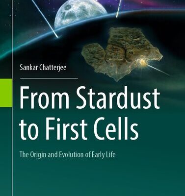 خرید و دانلود نسخه کامل کتاب From Stardust to First Cells : The Origin and Evolution of Early Life