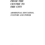 خرید و دانلود نسخه کامل کتاب From the centre to the city: Aboriginal education, culture and power