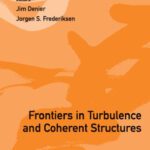 خرید و دانلود نسخه کامل کتاب Frontiers in Turbulence and Coherent Structures: Proceedings of the Cosnet Csiro Workshop on Turbulence and Coherent Structures in Fluids, Plasmas and … Lecture Notes in Complex Systems)