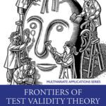 خرید و دانلود نسخه کامل کتاب Frontiers of Test Validity Theory: Measurement, Causation, and Meaning