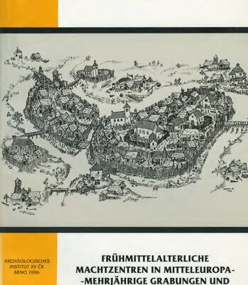 خرید و دانلود نسخه کامل کتاب Frühmittelalterliche Machtzentren in Mitteleuropa: Mehrjährige Grabungen und ihre Auswertung. Symposion Mikulčice, 5.-9. September 1994