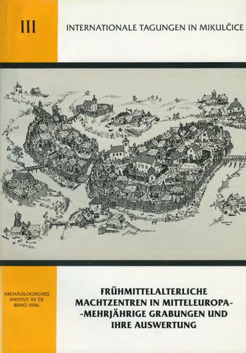 خرید و دانلود نسخه کامل کتاب Frühmittelalterliche Machtzentren in Mitteleuropa: Mehrjährige Grabungen und ihre Auswertung. Symposion Mikulčice, 5.-9. September 1994_68c481eec4379.jpeg خرید و دانلود نسخه کامل کتاب Frühmittelalterliche Machtzentren in Mitteleuropa: Mehrjährige Grabungen und ihre Auswertung. Symposion Mikulčice, 5.-9. September 1994