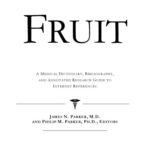 خرید و دانلود نسخه کامل کتاب Fruit – A Medical Dictionary, Bibliography, and Annotated Research Guide to Internet References