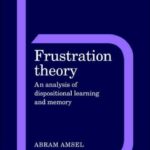 خرید و دانلود نسخه کامل کتاب Frustration Theory: An Analysis of Dispositional Learning and Memory (Problems in the Behavioural Sciences)