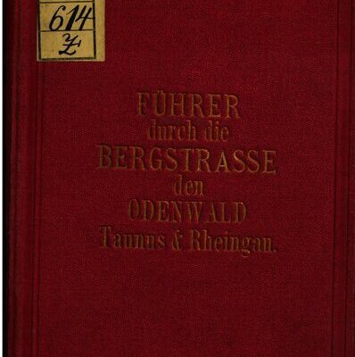 خرید و دانلود نسخه کامل کتاب Führer durch die Bergstraße und den Odenwald, sowie Frankfurt a. M., Taunus und Rheingau