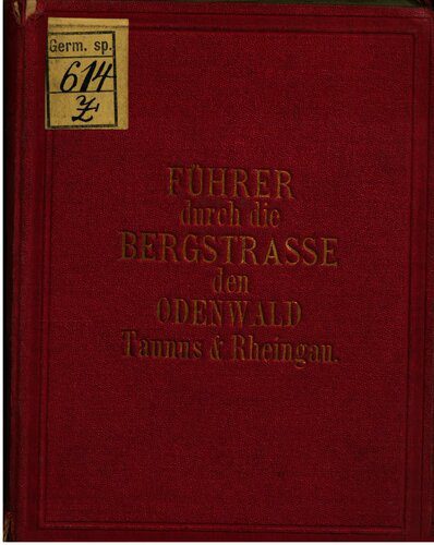 خرید و دانلود نسخه کامل کتاب Führer durch die Bergstraße und den Odenwald, sowie Frankfurt a. M., Taunus und Rheingau_68c03cb102435.jpeg خرید و دانلود نسخه کامل کتاب Führer durch die Bergstraße und den Odenwald, sowie Frankfurt a. M., Taunus und Rheingau
