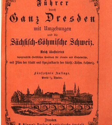 خرید و دانلود نسخه کامل کتاب Führer durch ganz Dresden mit Umgebungen und die Sächsisch-Böhmische Schweiz