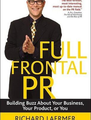 خرید و دانلود نسخه کامل کتاب Full Frontal PR: Building Buzz About Your Business, Your Product, or You – PDF