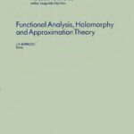 خرید و دانلود نسخه کامل کتاب Functional analysis, holomorphy, and approximation theory: proceedings of the Seminário de Análise Functional, Holomorfia e Teoria da Aproximaçao, Universidade Federal do Rio de Janeiro,Author: Jorge Alberto Barroso