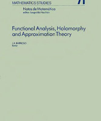 خرید و دانلود نسخه کامل کتاب Functional analysis, holomorphy, and approximation theory: proceedings of the Seminário de Análise Functional, Holomorfia e Teoria da Aproximaçao, Universidade Federal do Rio de Janeiro,Author: Jorge Alberto Barroso