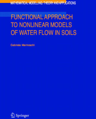 خرید و دانلود نسخه کامل کتاب Functional Approach to Nonlinear Models of Water Flow in Soils (Mathematical Modelling: Theory and Applications)