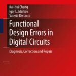 خرید و دانلود نسخه کامل کتاب Functional Design Errors in Digital Circuits: Diagnosis, Correction and Repair