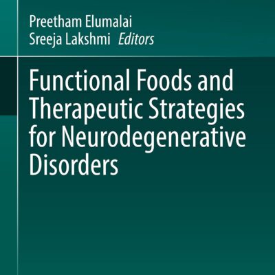 خرید و دانلود نسخه کامل کتاب Functional Foods and Therapeutic Strategies for Neurodegenerative Disorders
