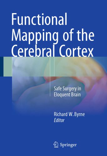 خرید و دانلود نسخه کامل کتاب Functional Mapping of the Cerebral Cortex: Safe Surgery in Eloquent Brain_68bb5138d4273.jpeg خرید و دانلود نسخه کامل کتاب Functional Mapping of the Cerebral Cortex: Safe Surgery in Eloquent Brain