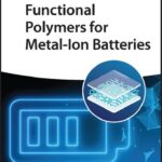 خرید و دانلود نسخه کامل کتاب Functional Polymers for Metal-ion Batteries