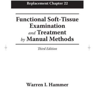خرید و دانلود نسخه کامل کتاب Functional Soft Tissue Examination and Treatment by Manual Methods –  Replacement chapter 22
